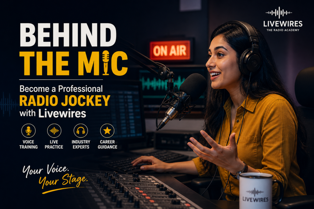 Behind the Mic – Become a Professional Radio Jockey with Livewires